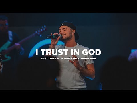 I TRUST IN GOD (Cover) | East Gate Worship & Nick Tangorra