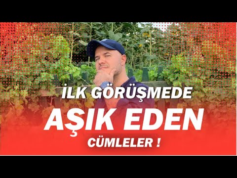 İLK GÖRÜŞMEDE AŞIK EDEN FLÖRT CÜMLELERİNİ ADİL YILDIRIM AÇIKLIYOR
