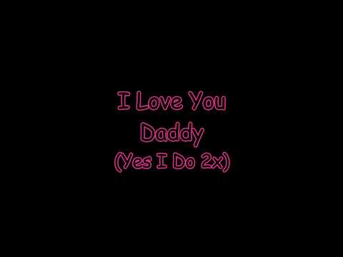 download lagu mp3 mp4 Lirik I Love You Daddy, download lagu Lirik I Love You Daddy gratis, unduh video klip Download Lirik I Love You Daddy Mp3 dan Mp4 Viral Gratis