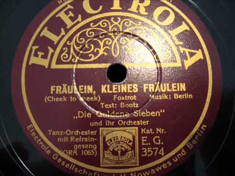 Die Goldene Sieben - Cheek To Cheek (Fräulein, kleines Fräulein)