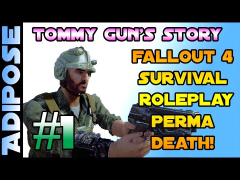 Tommy Gunner's Story - Alternate Start! Perma Death Roleplay Survival Modded Fallout 4!