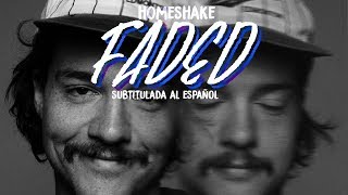 Homeshake - Faded ( Subtitulada al español / Lyrics )