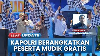 Momen Kapolri Jenderal Listyo Sigit Berangkatkan 4.009 Pemudik Gratis Tujuan ke Jateng dan DIY