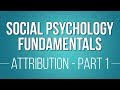 Attribution Theories Part 1 Learn Social Psychology Fundamentals