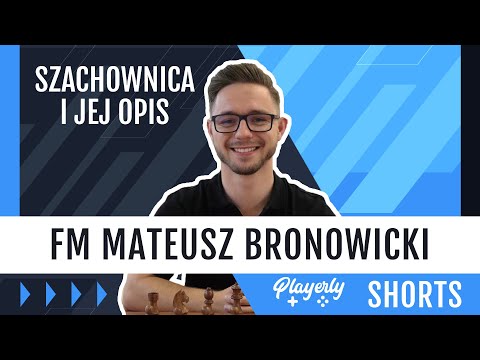 FM Mateusz Bronowicki - "Pierwszy krok" Szachwnica i jej opis [PL]
