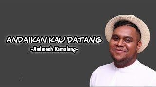 Download lagu LAGU VIRAL!!! Andaikan Kau Datang (From 'Miracle in Cell No. 7') by Andmesh (lirik bahasa Indonesia) mp3