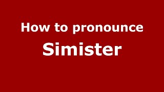 How to pronounce Simister