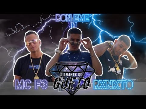 Don Eme, Rxnxto e Mc F3 - Diamante do Gueto 💎 (Prod. SheltonBeats & Cztbeats)(Clipe Oficial)