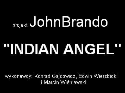 John Brando (Kondzio&Wiśnia&Edwin) - Indian Angel