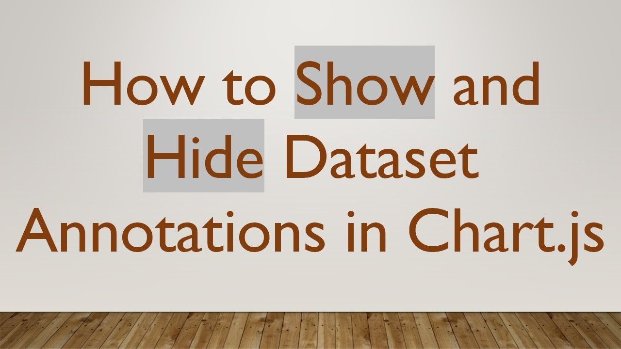 How to Show and Hide Dataset Annotations in Chart.js