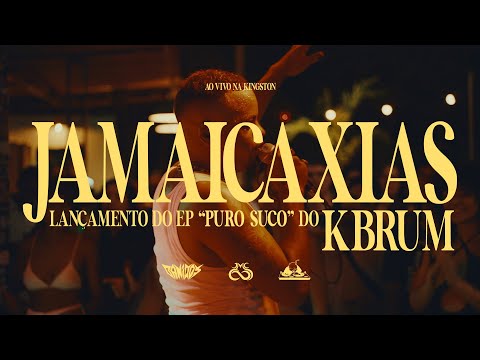JAMAICAXIAS: EP Puro Suco ao vivo | KBrum part. ANTCONSTANTINO, MASKOTTE, Clara Ribeiro & Juju Rude