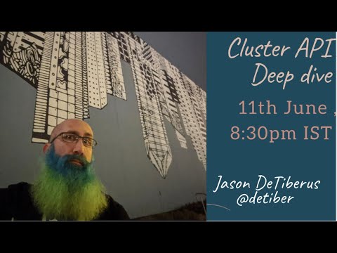 Cluster API Deep  Dive