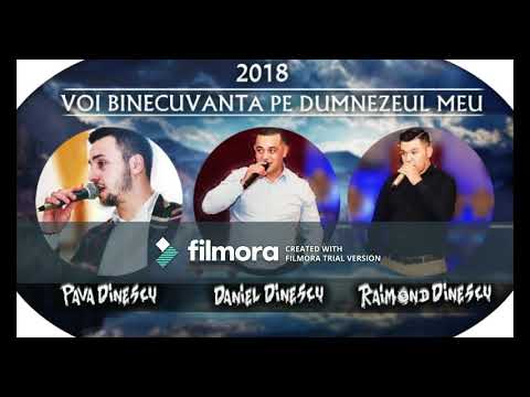 Pava.D Raimond.D & Daniel Dinescu - Voi Binecuvanta 2018