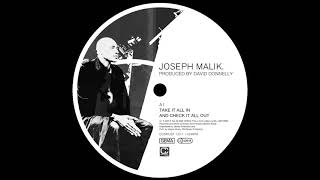 Joseph Malik - Take It All In And Check It All Out