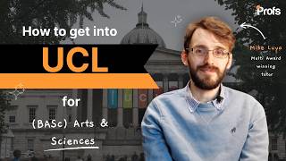 HOW TO GET INTO UCL FOR ARTS AND SCIENCES