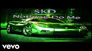 $ound Knockdown - Nothing Do Me (Audio)