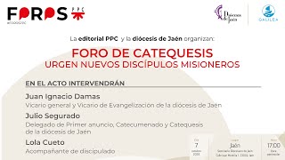 Foro de Catequesis: URGEN NUEVOS DISCÍPULOS MISIONEROS