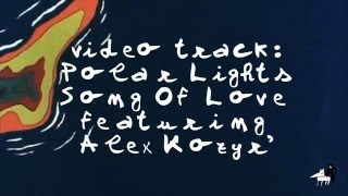 Polar Lights - Song Of Love feat Alex Kozyr' [APD103]