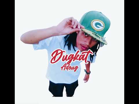 Adoug - Dugkat