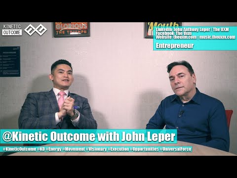 𝙆𝙞𝙣𝙚𝙩𝙞𝙘 𝙊𝙪𝙩𝙘𝙤𝙢𝙚 - 𝙅𝙤𝙝𝙣 𝙇𝙚𝙥𝙚𝙧 (𝘾𝙀𝙊 & 𝘾𝙤-𝙁𝙤𝙪𝙣𝙙𝙚𝙧 𝙤𝙛 𝙏𝙝𝙚𝙐𝙓𝙈 | 𝙈𝙪𝙨𝙞𝙘.𝙏𝙝𝙚𝙐𝙓𝙈)