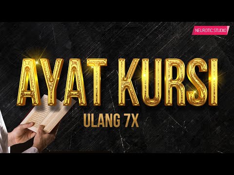 Ayat Kursi 7X FULL Bikin Adem dan Tenang Suasana Hati Dengan Suara Merdu Menyejukkan.
