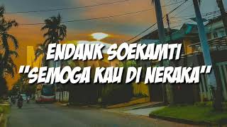 Download lagu Endank Soekamti - Semoga Kau di Neraka (Lirik) mp3