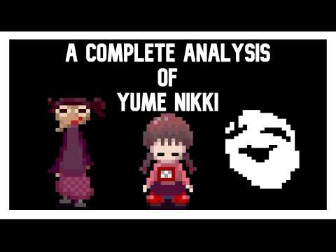 Yume Nikki - A complete analysis done out of appreciation.