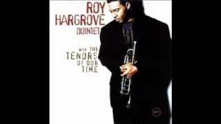 Roy Hargrove Quintet Never Let Me Go