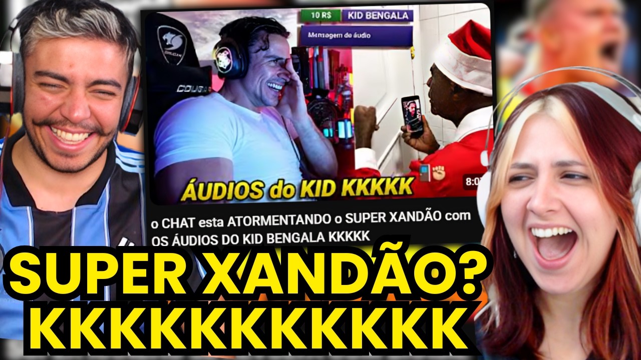 o CHAT esta ATORMENTANDO o SUPER XANDÃO com OS ÁUDIOS DO KID BENGALA KKKKK | react