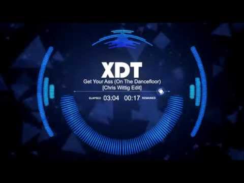 XDT - Get Your Ass (On The Dancefloor) (Chris Wittig Edit)