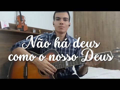 Não Há Deus Como O Nosso Deus - Samuel Jonas