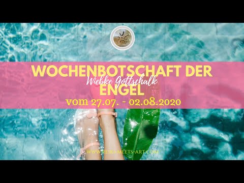 Wochenbotschaft der Engel vom 27.07. - 02.08.2020