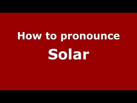 How to pronounce Solar