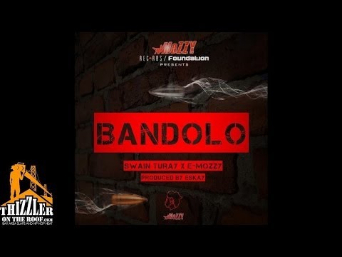 Swain Turay ft. E-Mozzy - Bandolo [Thizzler.com]