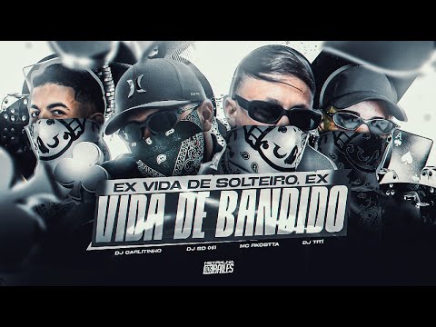 EX VIDA DE SOLTEIRO, EX VIDA DE BANDIDO - MC Rkostta (DJ SD 061, DJ TITÍ, DJ Carlitinho)