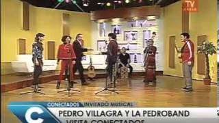 Pedro Villagra y La Pedroband - Presentación Conectados (TVN)