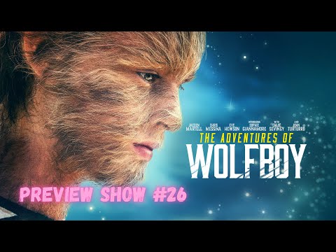 The Cinemagic Preview Show #26 - The Adventures of Wolfboy