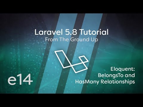 Laravel 5 8 Tutorial From Scratch e14 Eloquent BelongsTo HasMany Relationships