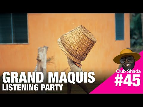 Club Shada #45 - Grand Maquis listening party