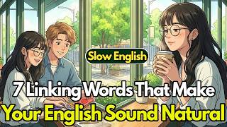 7 Linking Words That Make Your English Sound Natural 🚀 | And, But, So, Because