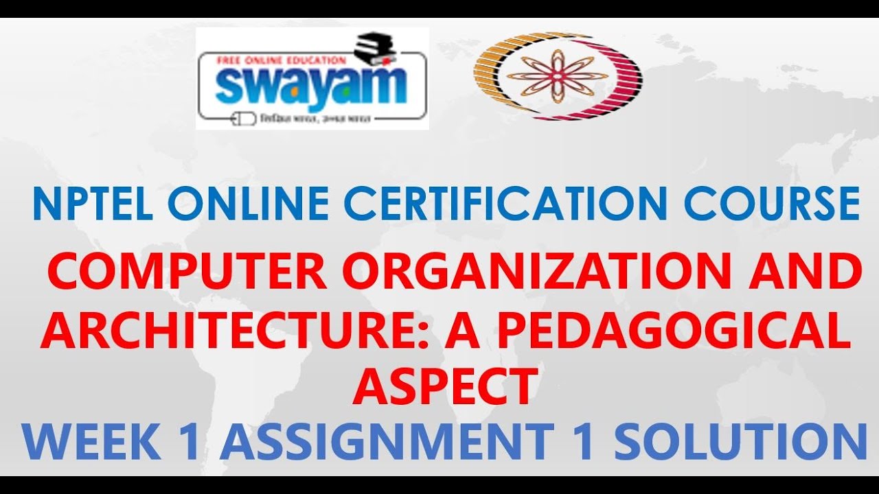 Computer Organization and Architecture: A Pedagogical Aspect | NPTEL | Week1 | Assignment1 Solution