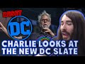 Charlie Checks Out the New DC Slate | MoistCr1tikal