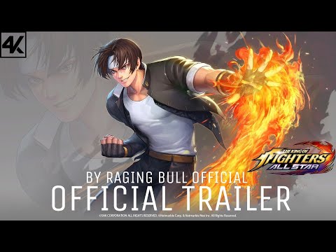 RAGING BULL OFFICIAL' THE KING OF FIGHTER ALL STARS | OFFICIAL TRAILER | #thekingoffighters