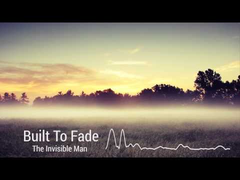 Built To Fade - The Invisible Man (feat. Nemo Achida) [HD]