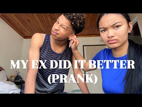 My Ex Did It Better (Prank)