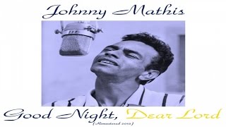 Johnny Mathis - Good Night, Dear Lord