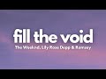 The Weeknd, Lily Rose Depp & Ramsey - Fill the Void (Lyrics)