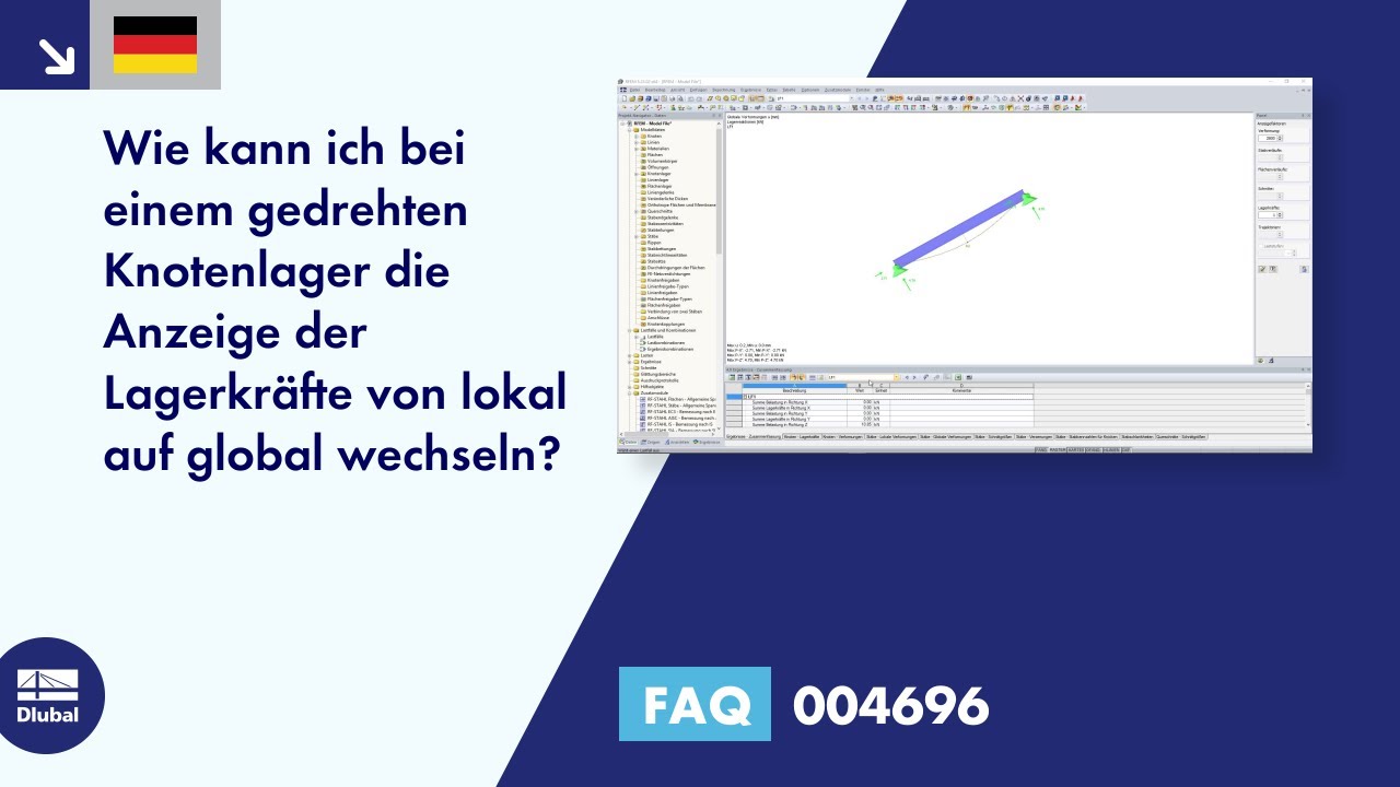 FAQ 004696 | Wie kann ich bei einem gedrehten Knotenlager die Anzeige der Lagerkräfte von lokal a...