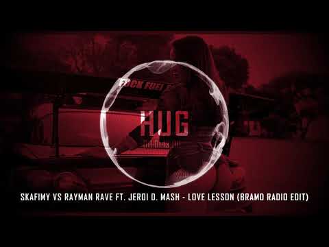 SkaFiMy vs Rayman Rave ft. Jeroi D. Mash - Love Lesson (BRAMD Radio Edit)