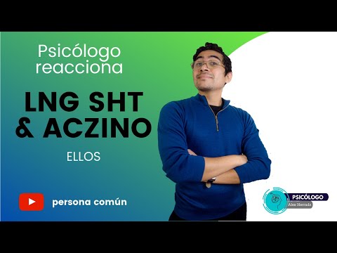 PSICÓLOGO REACCIONA a Lng Sht & Aczino - Ellos (video oficial)